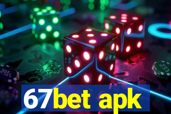 67bet apk